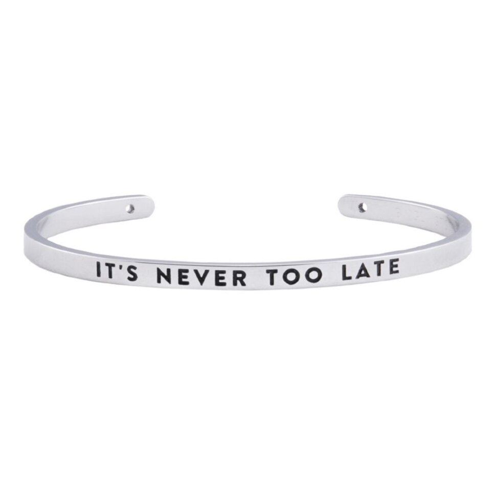 Браслет It's Never Too Late